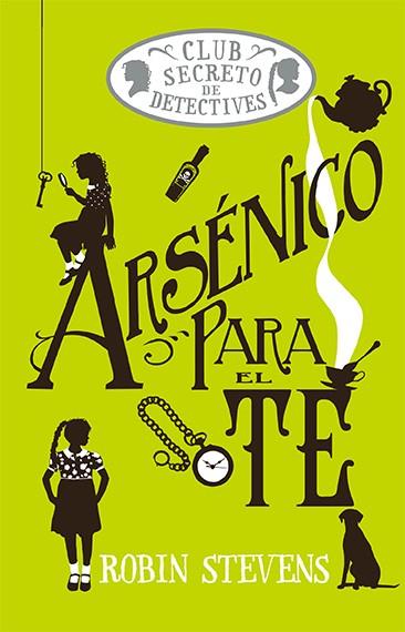 ARSÉNICO PARA EL TÉ (COZY MYSTERY JUVENIL) | 9788419599476 | STEVENS, ROBIN | Llibreria Online de Tremp