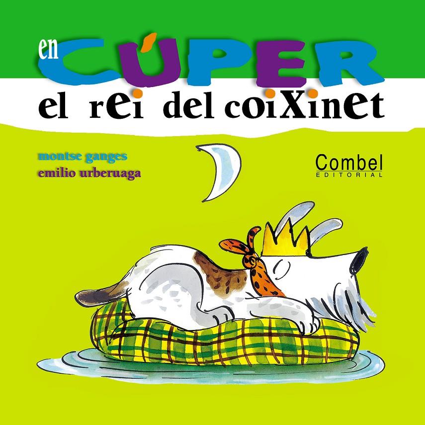 EN CUPER, EL REI DEL COIXINET | 9788478649778 | GANGES, MONTSE ; URBERUAGA, EMILIO | Llibreria Online de Tremp