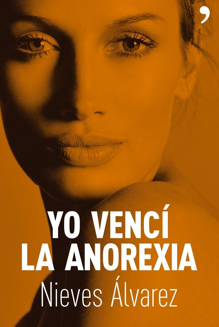 YO VENCI LA ANOREXIA | 9788484606277 | ALVAREZ, NIEVES | Llibreria Online de Tremp