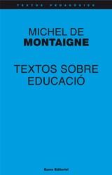 TEXTOS SOBRE EDUCACIÓ - MICHEL MONTAIGNE | 9788497664448 | MONTAIGNE, MICHEL DE | Llibreria Online de Tremp