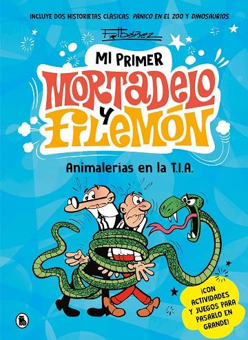 ANIMALERÍAS EN LA T.I.A. (MI PRIMER MORTADELO Y FILEMÓN) | 9788402430076 | IBÁÑEZ, FRANCISCO | Llibreria Online de Tremp