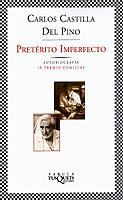 PRETERITO IMPERFECTO | 9788483108659 | CASTILLA DEL PINO, CARLOS | Llibreria Online de Tremp