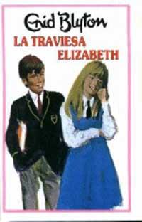 TRAVIESA ELIZABETH, LA | 9788427234642 | BLYTON, ENID | Llibreria Online de Tremp