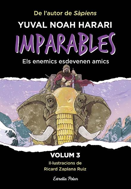 IMPARABLES 3. ELS ENEMICS ESDEVENEN AMICS | 9788413899763 | NOAH HARARI, YUVAL | Llibreria Online de Tremp