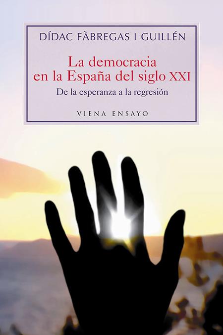 DEMOCRACIA EN LA ESPAÑA DEL SIGLO XXI | 9788483304181 | FABREGAS I GUILLEN, DIDAC | Llibreria Online de Tremp