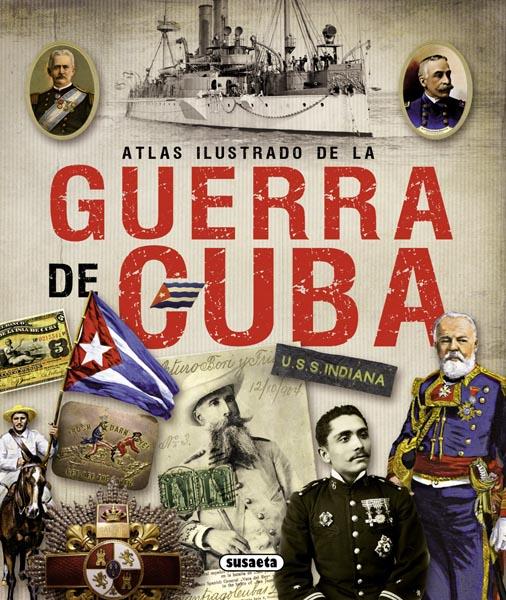 ATLAS ILUSTRADO DE LA GUERRA DE CUBA | 9788467722703 | ESCRIGAS RODRÍGUEZ, JUAN | Llibreria Online de Tremp