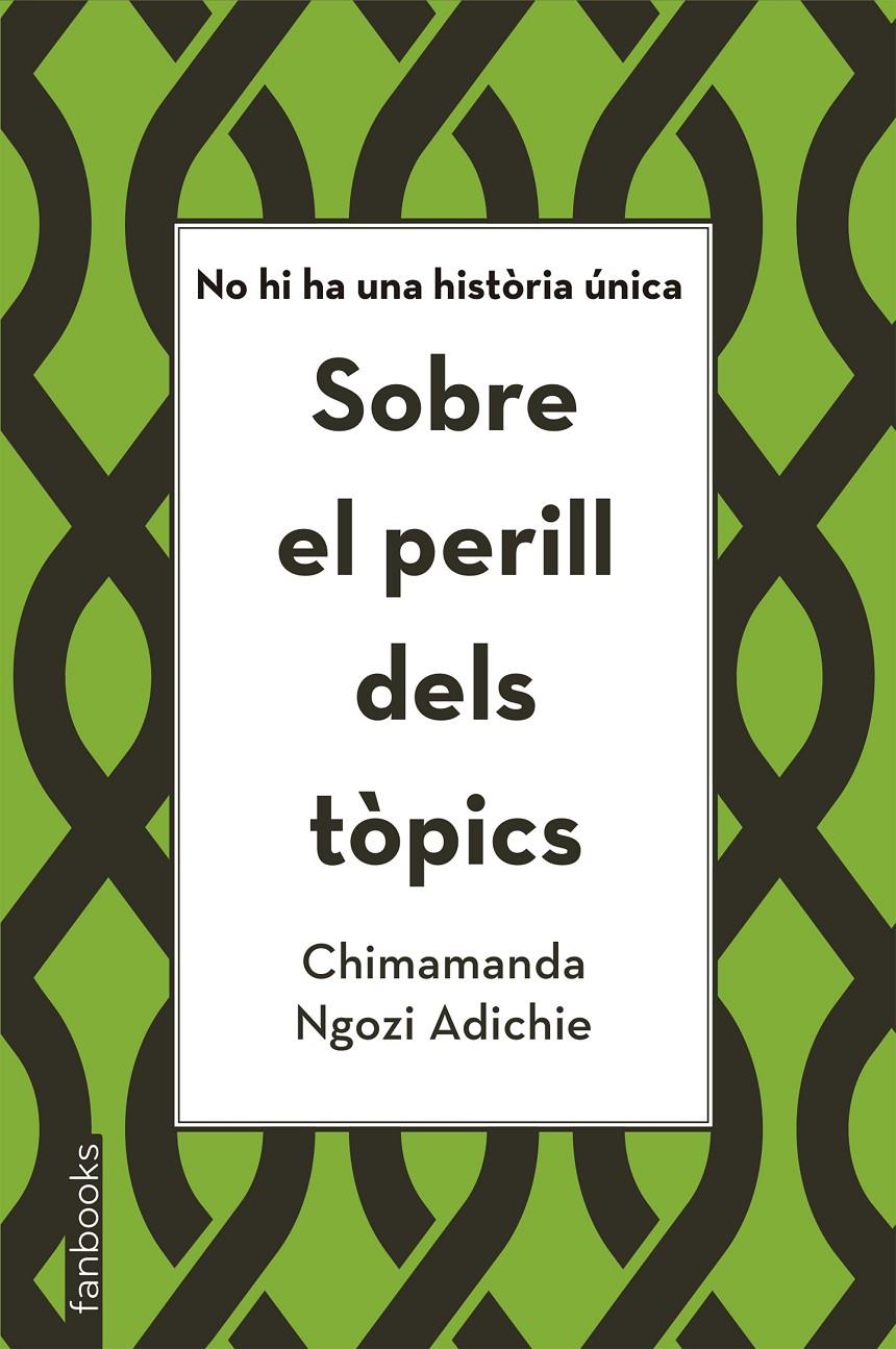 SOBRE EL PERILL DELS TÒPICS | 9788416716821 | NGOZI ADICHIE, CHIMAMANDA | Llibreria Online de Tremp