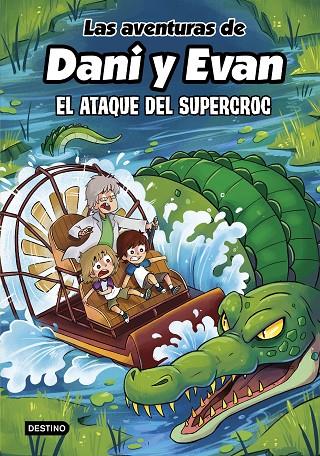 LAS AVENTURAS DE DANI Y EVAN 11. EL ATAQUE DEL SUPERCROC | 9788408297925 | LAS AVENTURAS DE DANI Y EVAN | Llibreria Online de Tremp