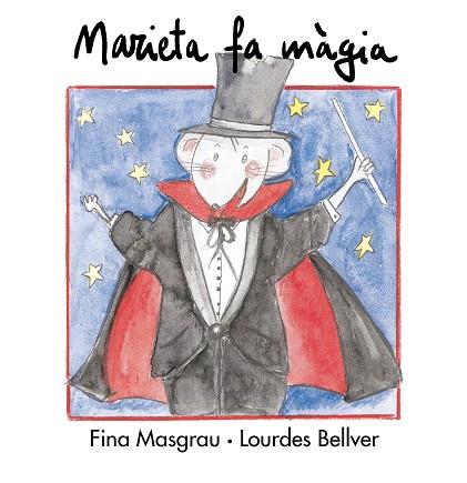 MARIETA FA MAGIA | 9788481314441 | MASGRAU, FINA ; BELLVER, LOURDES | Llibreria Online de Tremp