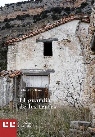 EL GUARDIÀ DE LES TRUFES | 9788472268029 | FELIX EDO TENA | Llibreria Online de Tremp