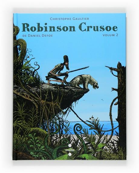 ROBINSON CRUSOE VOLUM 2 | 9788466123044 | GAULTIER, CHRISTOPHE | Llibreria Online de Tremp