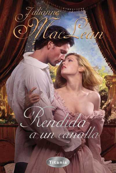 RENDIDA A UN CANALLA | 9788496711723 | MACLEAN, JULIANNE | Llibreria Online de Tremp