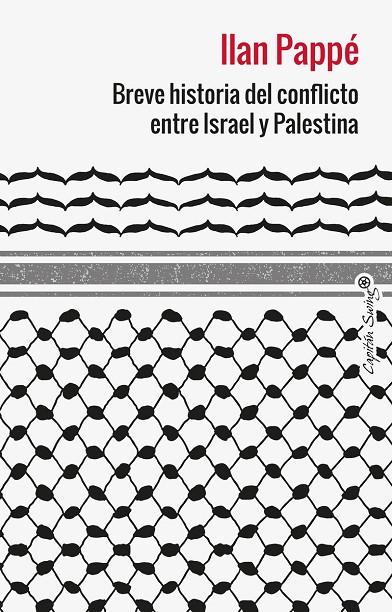 BREVE HISTORIA DEL CONFLICTO ENTRE ISRAEL Y PALESTINA | 9788412953039 | PAPPE, ILAN | Llibreria Online de Tremp