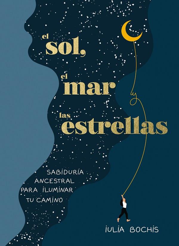 EL SOL, EL MAR Y LAS ESTRELLAS | 9788401030253 | BOCHIS, IULIA | Llibreria Online de Tremp