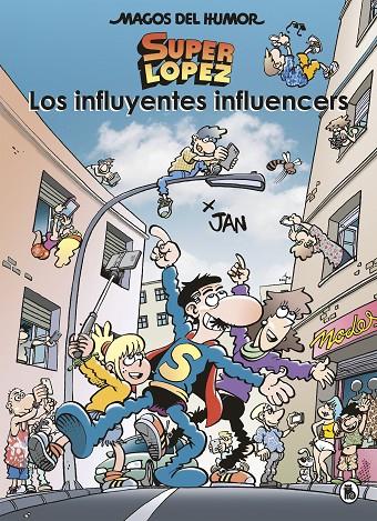 LOS INFLUYENTES INFLUENCERS (MAGOS DEL HUMOR SUPERLÓPEZ 207) | 9788402424570 | JAN, | Llibreria Online de Tremp