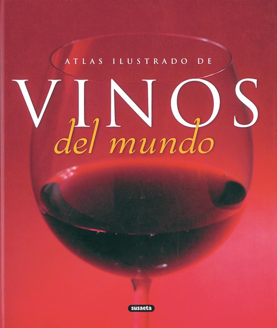 ATLAS ILUSTRADO DE LOS VINOS DEL MUNDO | 9788430556946 | VARIOS AUTORES | Llibreria Online de Tremp