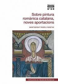 SOBRE PINTURA ROMANICA CATALANA: NOVES APORTACIONS | 9788498830781 | PAGES, MONTSERRAT | Llibreria Online de Tremp