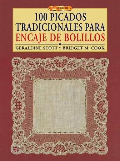 100 PICADOS TRADICIONALES PARA EL ENCAJE DE BOLILLOS | 9788496777996 | STOTT,GERALDINE; AZNAR, ANA MARIA | Llibreria Online de Tremp