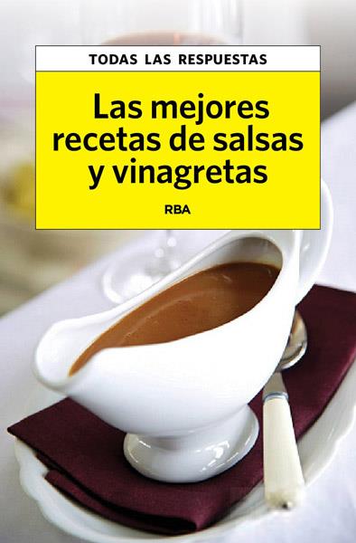 MEJORES RECETAS DE SALSAS Y VINAGRETAS, LAS | 9788490065778 | VIADER , CRISTINA | Llibreria Online de Tremp