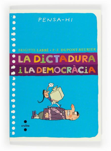 DICTADURA I LA DEMOCRACIA, LA  | 9788466135689 | LABBÉ, BRIGITTE/DUPONT-BEURIER, PIERRE-FRANÇOIS | Llibreria Online de Tremp