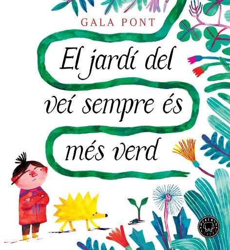 EL JARDÍ DEL VEÍ SEMPRE ÉS MÉS VERD | 9788410025363 | PONT, GALA | Llibreria Online de Tremp