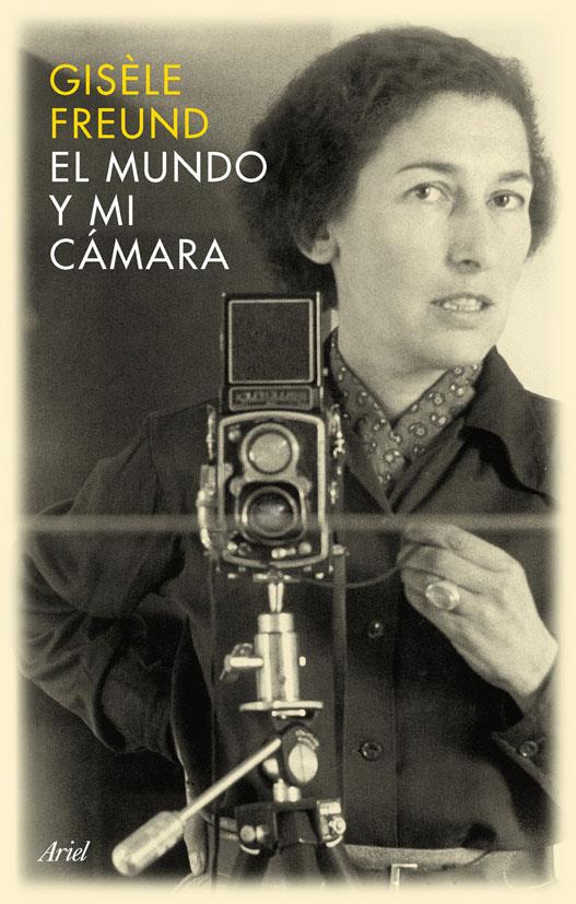 MUNDO Y MI CAMARA, EL | 9788434452404 | FREUND, GISELE | Llibreria Online de Tremp