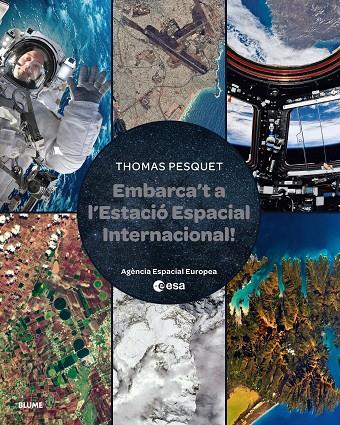 EMBARCA'T A L'ESTACIÓ ESPACIAL INTERNACIONAL | 9788410048829 | PESQUET, THOMAS | Llibreria Online de Tremp