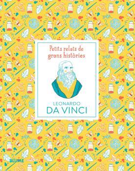 PETITS RELATS DE GRANS HISTÒRIES. LEONARDO DA VINCI | 9788419499684 | THOMAS, ISABEL/SPITZER, KATJA | Llibreria Online de Tremp