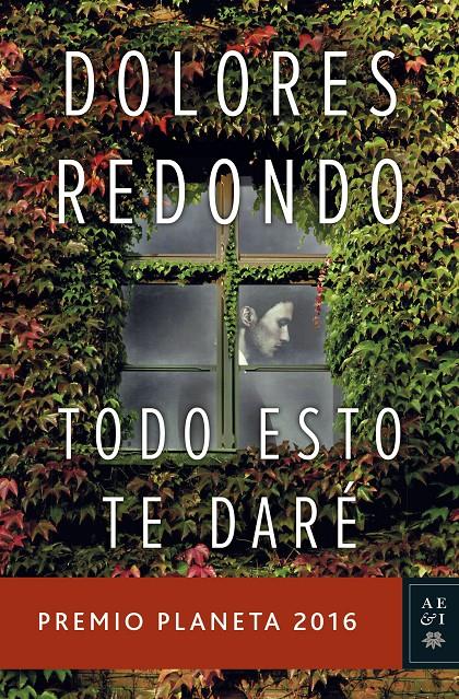 TODO ESTO TE DARÉ | 9788408163176 | DOLORES REDONDO | Llibreria Online de Tremp