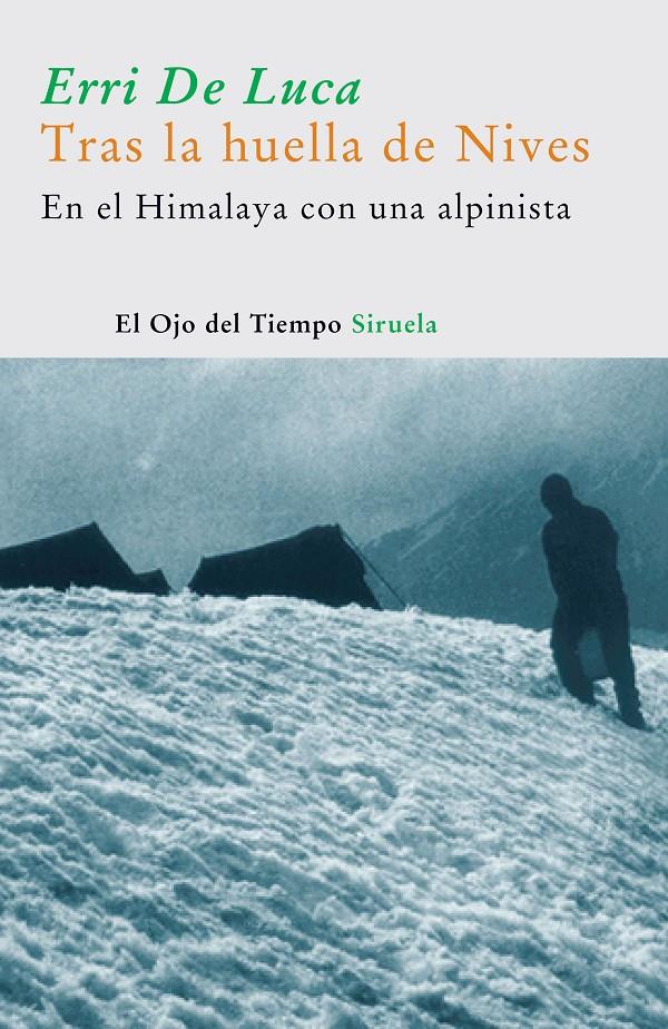 TRAS LA HUELLA DE NIVES : EN EL HIMALAYA CON UN ALPINISTA | 9788498410310 | LUCA , ERRI DE | Llibreria Online de Tremp