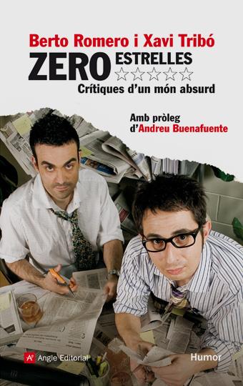 ZERO ESTRELLES CRITIQUES D'UN MON ABSURD | 9788496970380 | ROMERO, BERTO; TRIBO, XAVI | Llibreria Online de Tremp