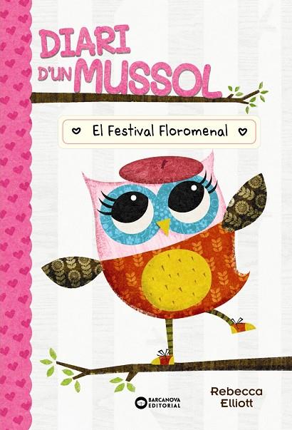 DIARI D'UN MUSSOL. EL FESTIVAL FLOROMENAL | 9788448959869 | ELLIOT, REBECCA | Llibreria Online de Tremp