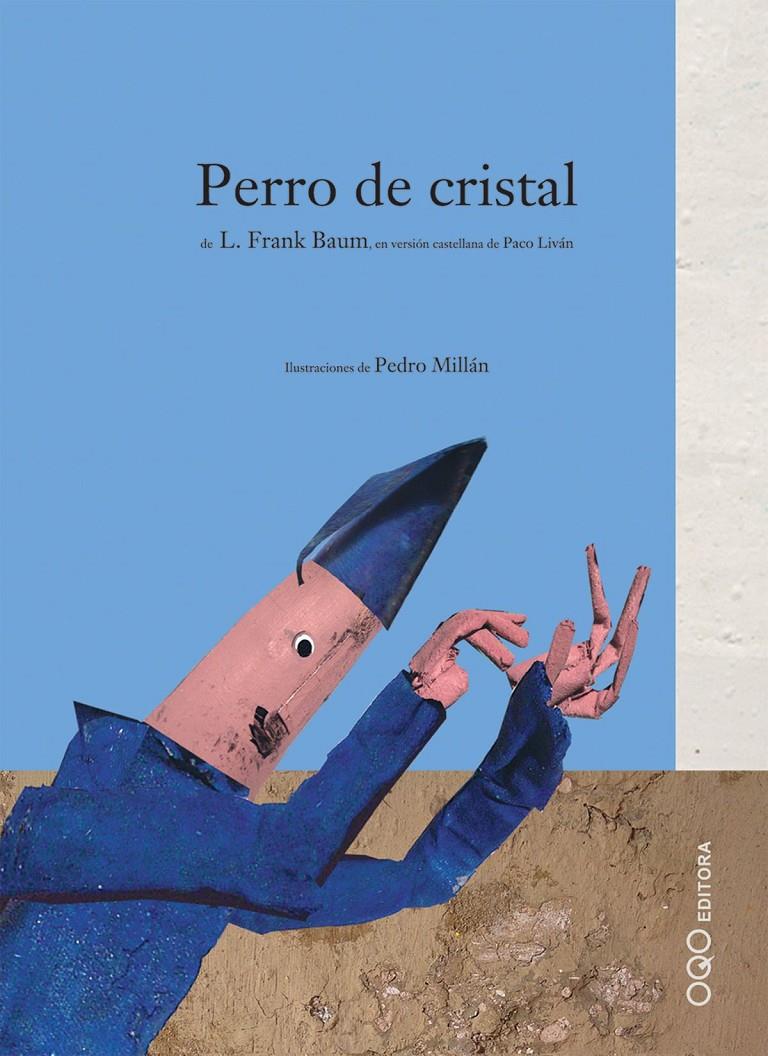 PERRO DE CRISTAL | 9788496573185 | BAUM, L. FRANK ; MILLAN, PEDRO | Llibreria Online de Tremp