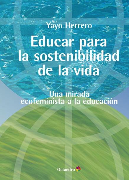 EDUCAR PARA LA SOSTENIBILIDAD DE LA VIDA | 9788419312730 | HERRERO LÓPEZ, YAYO | Llibreria Online de Tremp