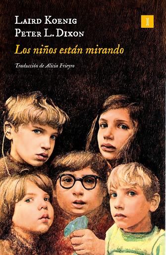 LOS NIÑOS ESTÁN MIRANDO | 9788419581426 | KOENIG, LAIRD/DIXON, PETER L. | Llibreria Online de Tremp