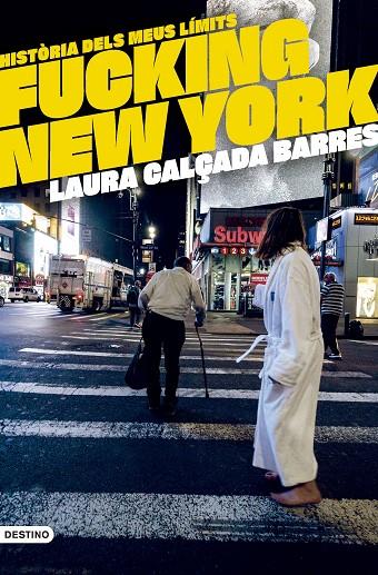 FUCKING NEW YORK | 9788419734020 | CALÇADA I BARRES, LAURA | Llibreria Online de Tremp