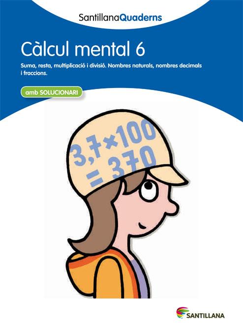 CALCUL MENTAL 6 SANTILLANA QUADERNS | 9788468013817 | VARIOS AUTORES | Llibreria Online de Tremp