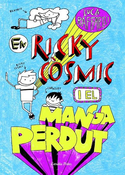 RICKY CÒSMIC I EL MANGA PERDUT, EN  | 9788490573952 | LUCA RAFFAELLI