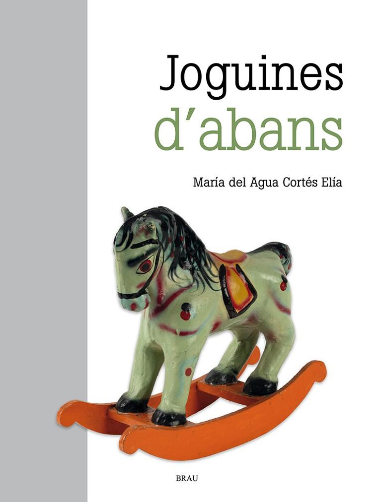 JOGUINES D'ABANS | 9788418096891 | CORTÉS ELÍA, M. DEL AGUA | Llibreria Online de Tremp