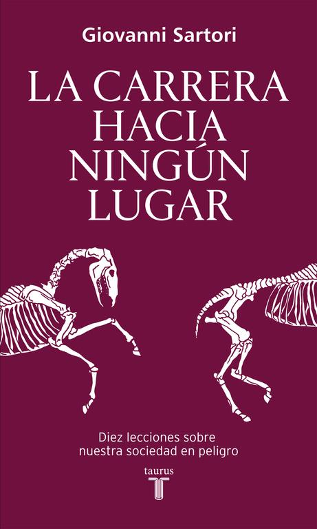 LA CARRERA HACIA NINGÚN LUGAR | 9788430617821 | SARTORI, GIOVANNI | Llibreria Online de Tremp