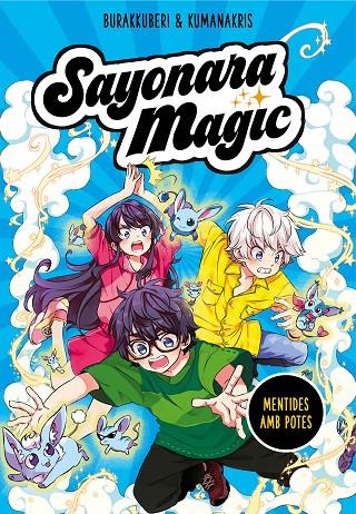 SAYONARA MAGIC 3. MENTIDES AMB POTES (SAYONARA MAGIC 3) | 9788418057816 | KUMANAKRIS,/BURAKKUBERI, | Llibreria Online de Tremp