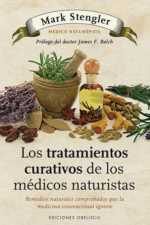 LOS TRATAMIENTOS CURATIVOS DE LOS MÉDICOS NATURISTAS | 9788497778992 | STENGLER, MARK | Llibreria Online de Tremp