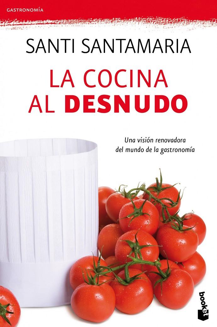 COCINA AL DESNUDO, LA | 9788499980195 | SANTAMARIA, SANTI | Llibreria Online de Tremp