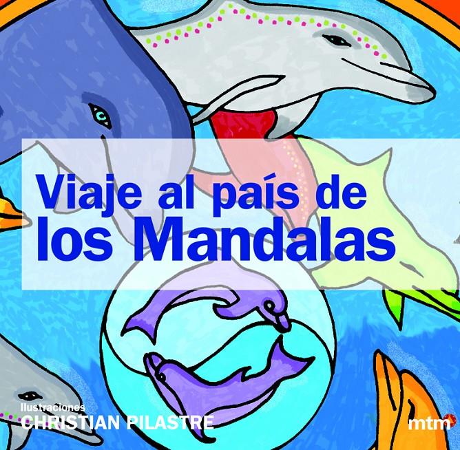 VIAJE AL PAÍS DE LOS MANDALAS | 9788415278580 | PILASTRE, CHRISTIAN | Llibreria Online de Tremp