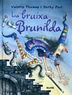 BRUIXA BRUNILDA, LA | 9788498010947 | THOMAS, VALERIE ; PAUL, KORKY | Llibreria Online de Tremp