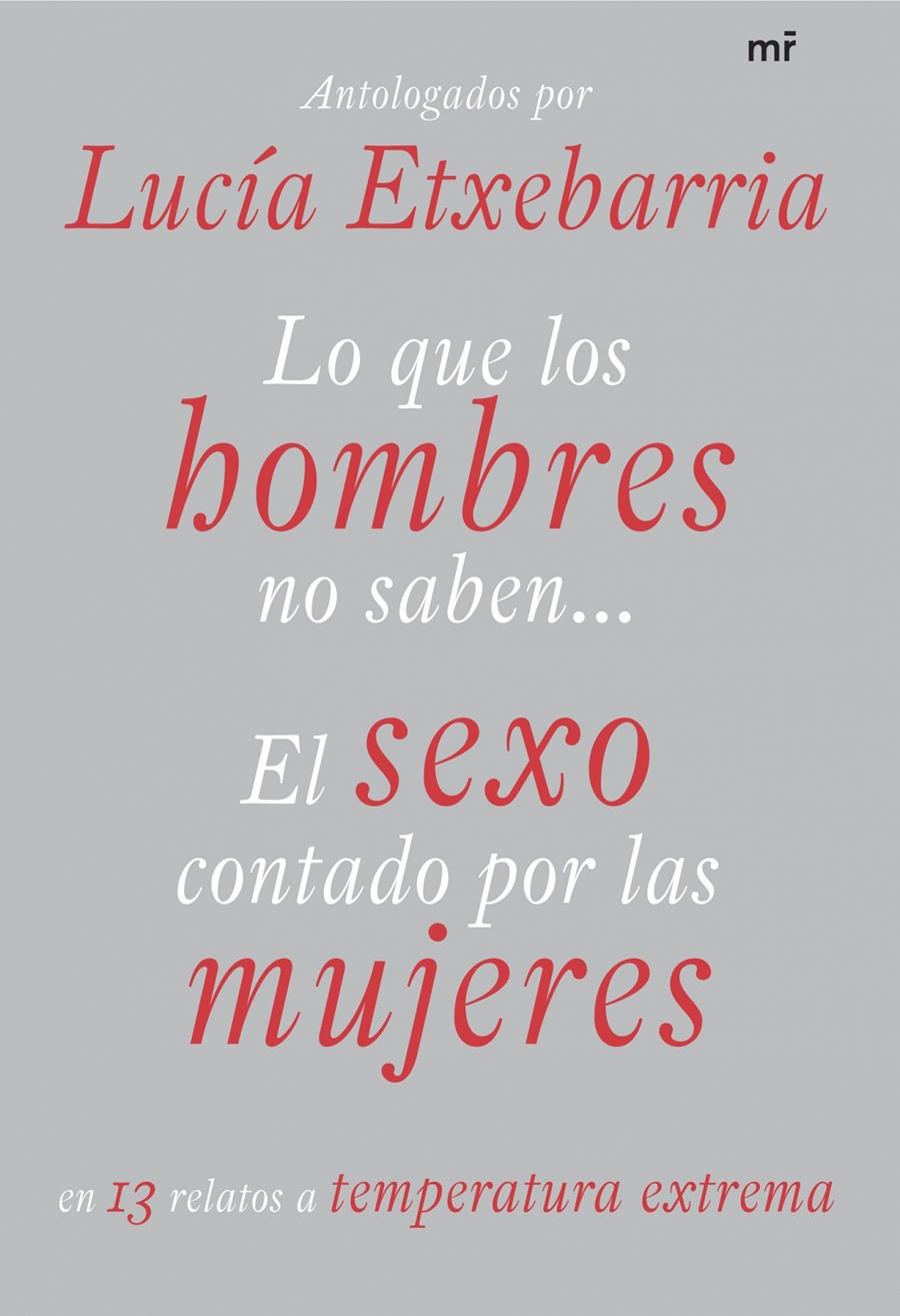 QUE LOS HOMBRES NO SABEN,LO : EL SEXO CONTADO POR LAS MUJERE | 9788427034297 | ETXEBARRIA, LUCIA (1966- )  [ET. AL.] | Llibreria Online de Tremp