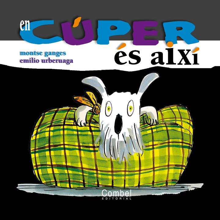 EN CUPER ES AIXI | 9788478649747 | GANGES, MONTSE ; URBERUAGA, EMILIO | Llibreria Online de Tremp