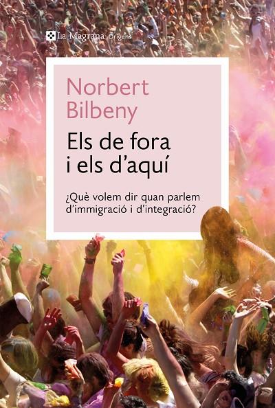 ELS DE FORA I ELS D'AQUÍ | 9788410009424 | BILBENY, NORBERT | Llibreria Online de Tremp