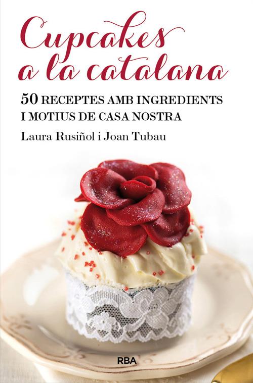 CUPCAKES A LA CATALANA | 9788482646565 | RUSIÑOL VILALTA, LAURA/TUBAU FORTEA, JOAN | Llibreria Online de Tremp