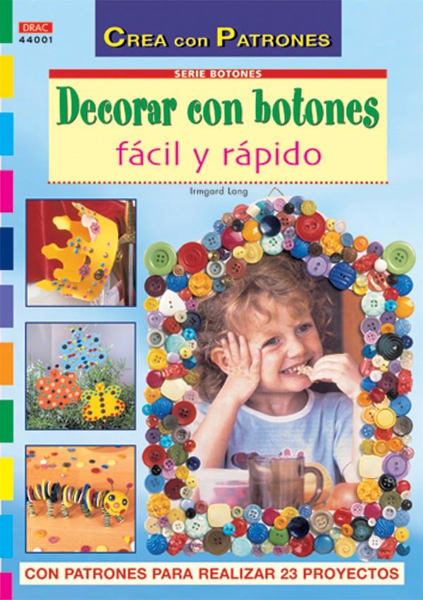 DECORAR CON BOTONES FACIL Y RAPIDO | 9788496550612 | LANG, IRMGARD | Llibreria Online de Tremp